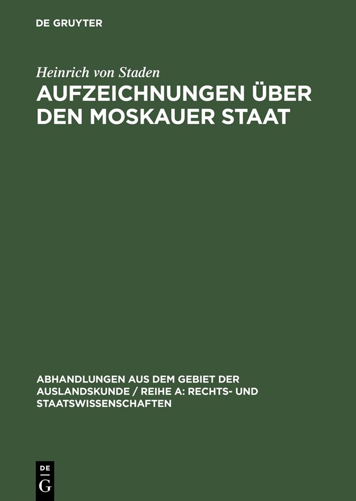 Aufzeichnungen uber den Moskauer Staat: Nach der Handschrift des Preussischen Staatsarchivs in Hannover