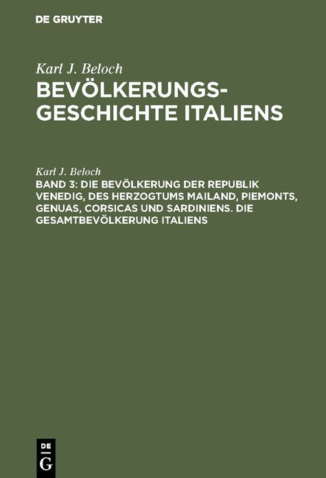 Die BevÃ¶lkerung der Republik Venedig, des Herzogtums Mailand, Piemonts, Genuas, Corsicas und Sardiniens. Die GesamtbevÃ¶lkerung Italiens
