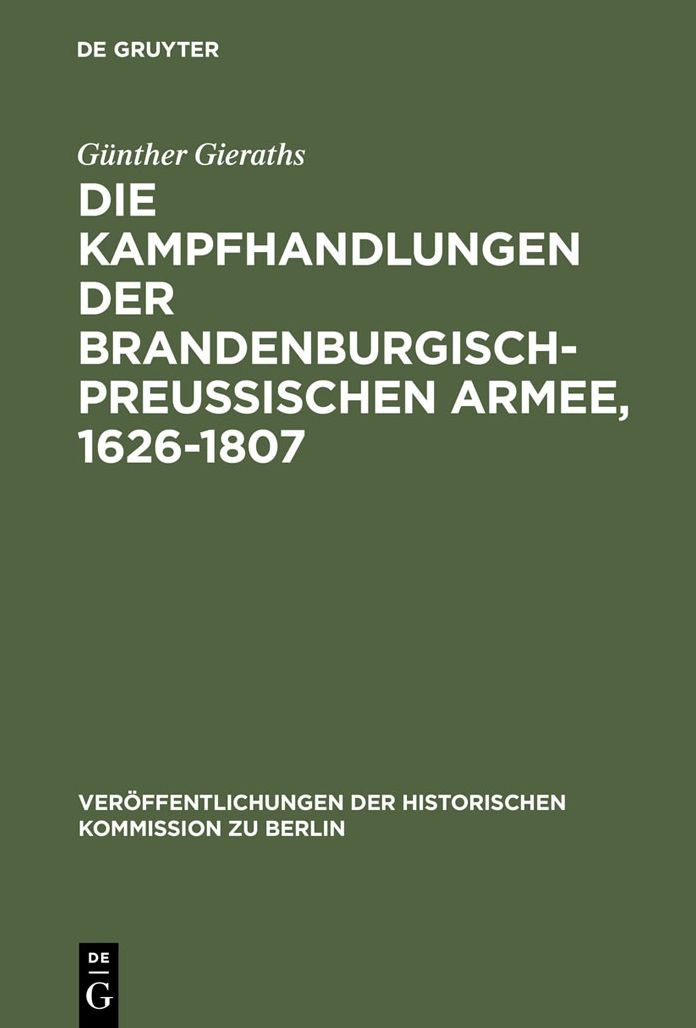 Die Kampfhandlungen der Brandenburgisch-Preussischen Armee, 1626-1807: Ein Quellenhandbuch