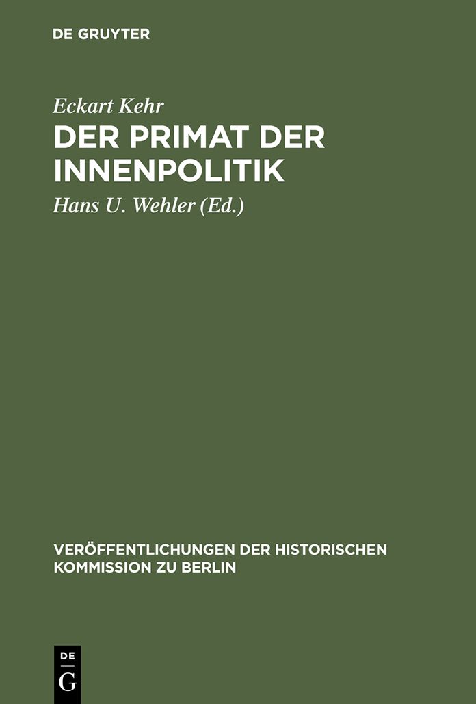 Der Primat der Innenpolitik: Gesammelte Aufsatze zur preussisch-deutschen Sozialgeschichte im 19. und 20. Jahrhundert