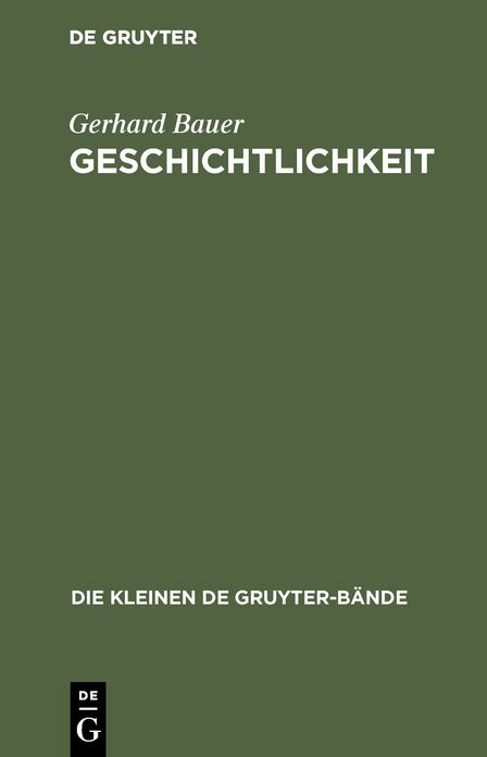 Geschichtlichkeit: Wege und Irrwege eines Begriffs