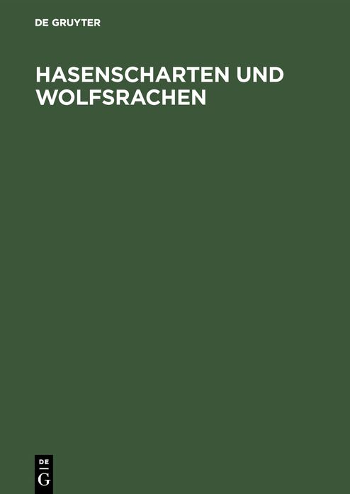 Hasenscharten und Wolfsrachen: Entstehung, Behandlung und Operationsverfahren