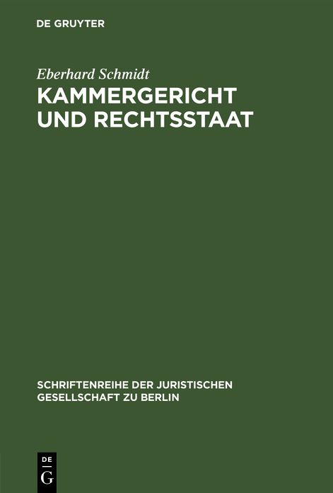 Kammergericht und Rechtsstaat: Eine Erinnerungsschrift