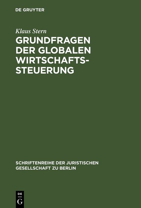 Grundfragen der globalen Wirtschaftssteuerung: Vortrag gehalten vor der Berliner Juristischen Gesellschaft am 10. Januar 1969