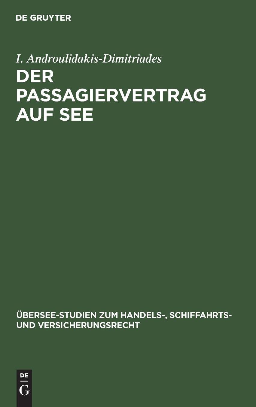 Der Passagiervertrag Auf See,Eine Rechtsvergleichende Darstellung