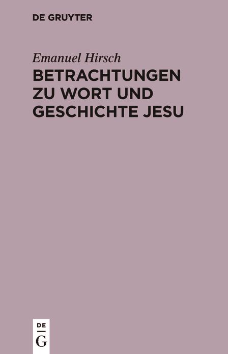 Betrachtungen Zu Wort Und Geschichte Jesu