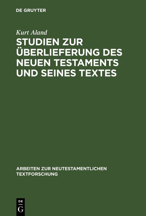 Studien ZurÜberlieferung des Neuen Testaments und Seines Textes