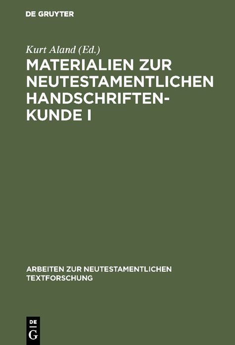 Materialien Zur Neutestamentlichen Handschriftenkunde I
