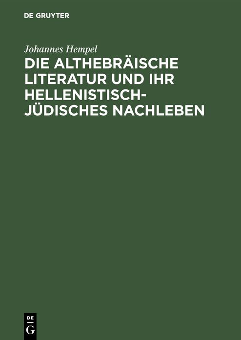 Die althebrÃ¤ische Literatur und ihr hellenistisch-jÃ¼disches Nachleben