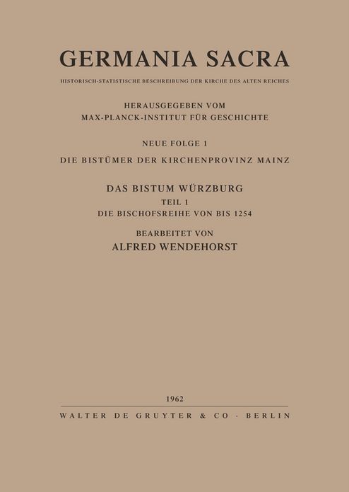 Die Bistumer der Kirchenprovinz Mainz. Das Bistum Wurzburg I. Die Bischofsreihe bis 1254