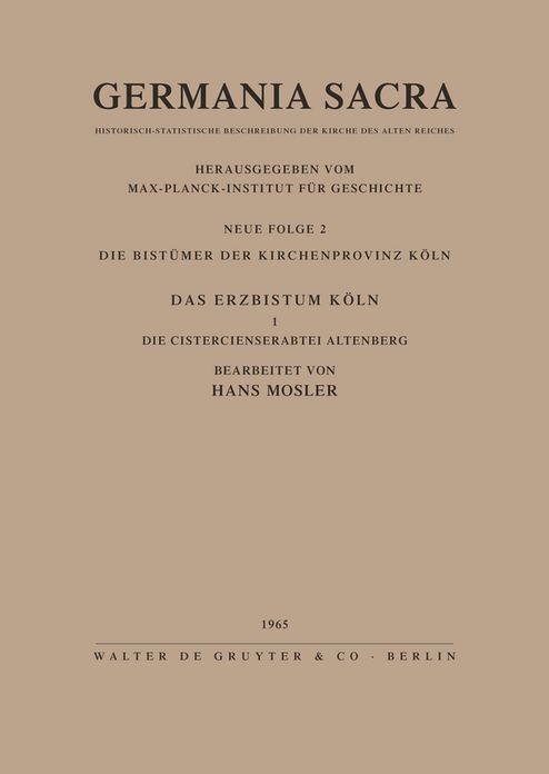 Die Bistumer der Kirchenprovinz Koln. Das Erzbistum Koln I. Die Cistercienserabtei Altenberg