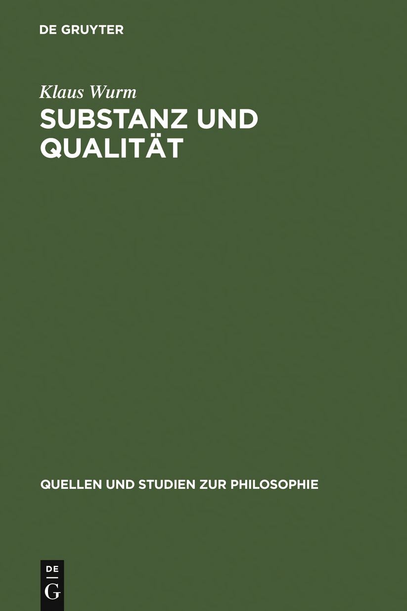Substanz und Qualitat: Ein Beitrag zur Interpretation der plotinischen Traktate VI,1, 2 und 3