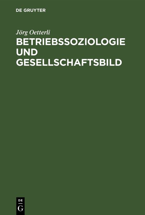 Betriebssoziologie und Gesellschaftsbild
