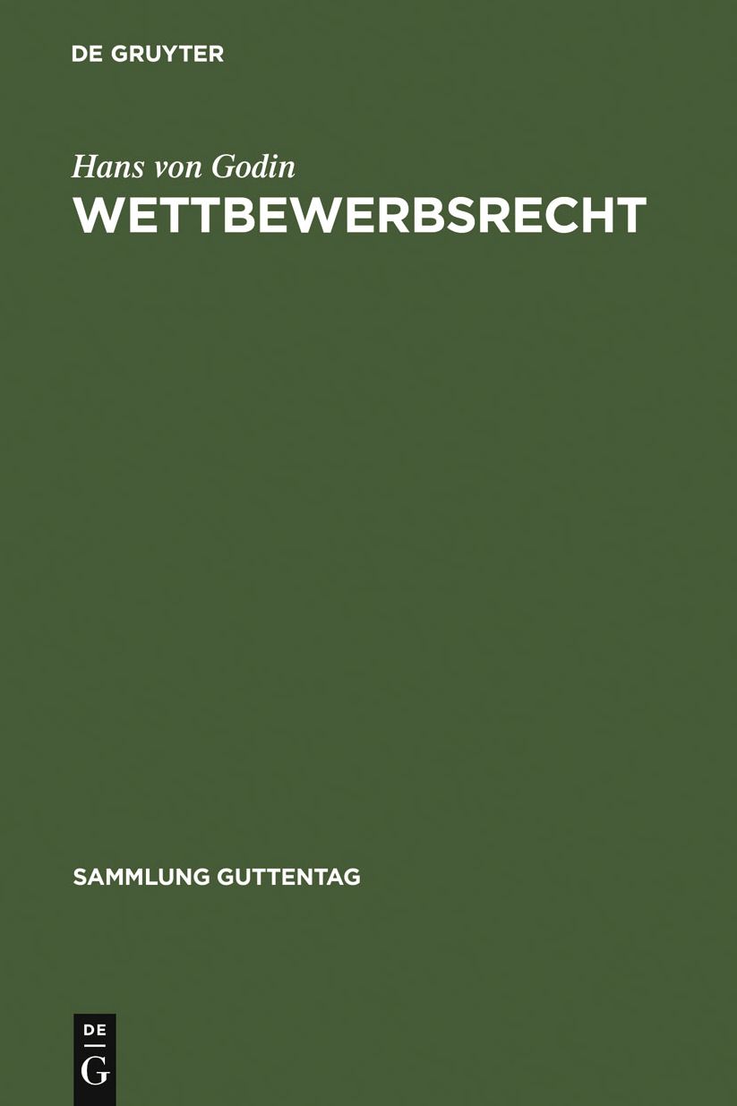 Wettbewerbsrecht: Kommentar zum Gesetz gegen den unlauteren Wettbewerb nebst Warenzeichenverletzungen, Zugabeverordnung und Rabattgesetz