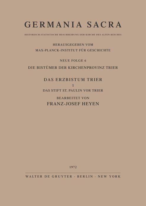Die Bistumer der Kirchenprovinz Trier. Das Erzbistum Trier I. Das Stift St. Paulin vor Trier