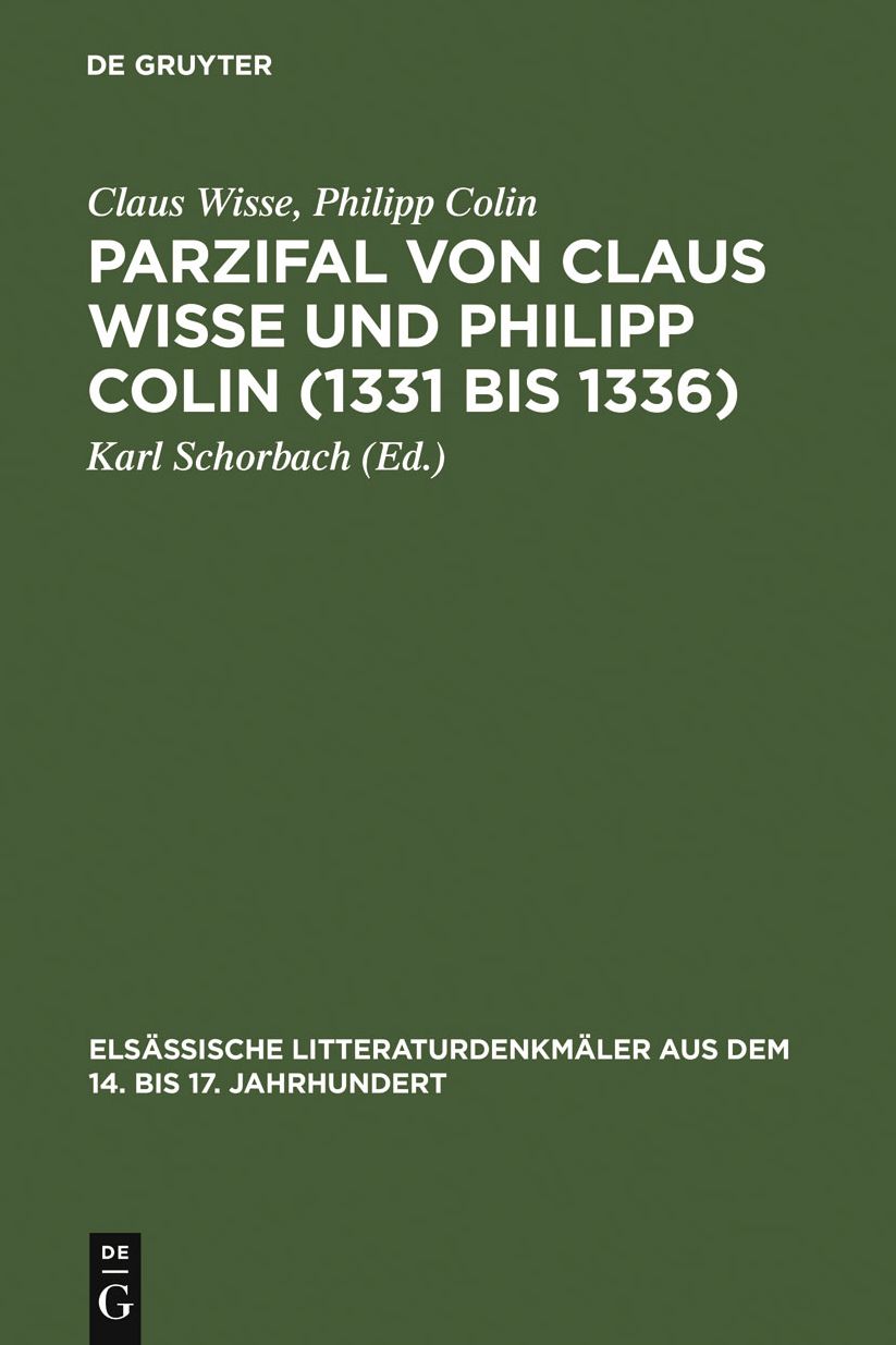 Parzifal von Claus Wisse und Philipp Colin (1331 bis 1336): Eine Erganzung der Dichtung Wolframs von Eschenbach