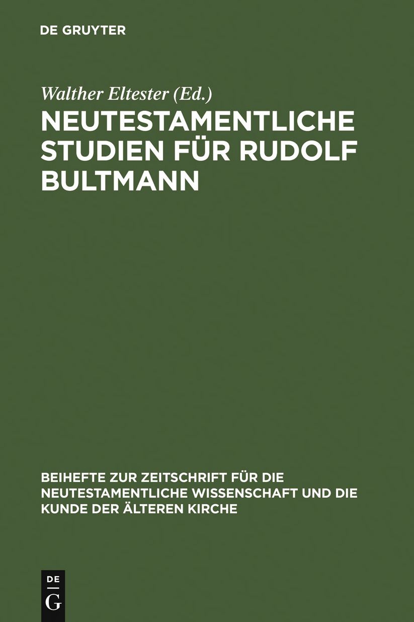 Neutestamentliche Studien fur Rudolf Bultmann: Zu seinem siebzigsten Geburtstag am 20. August 1954