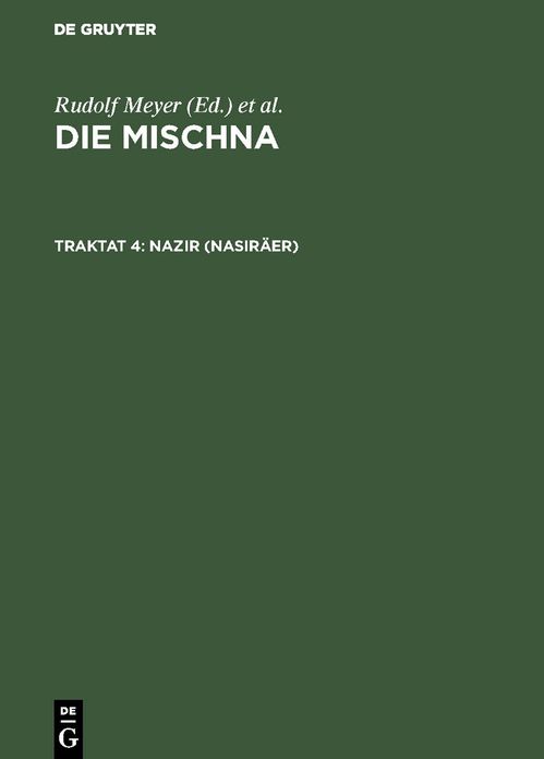 Seder 3,Naschim,Text,Ubersetzung Und Ausfuhrliche Erklarung. Mit Eingehenden Geschichtlichen Und Sprachlichen Einleitungen Und Textkritischen Anhangen,Traktat 4,Nazir (Nasiraer)
