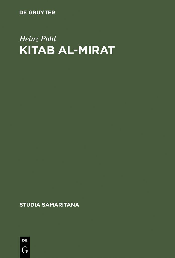 Kitab al-Mirat: Das Buch der Erbschaft des Samaritaners Abu Ishaq Ibrahim. Kritische Edition mit Ubersetzung und Kommentar