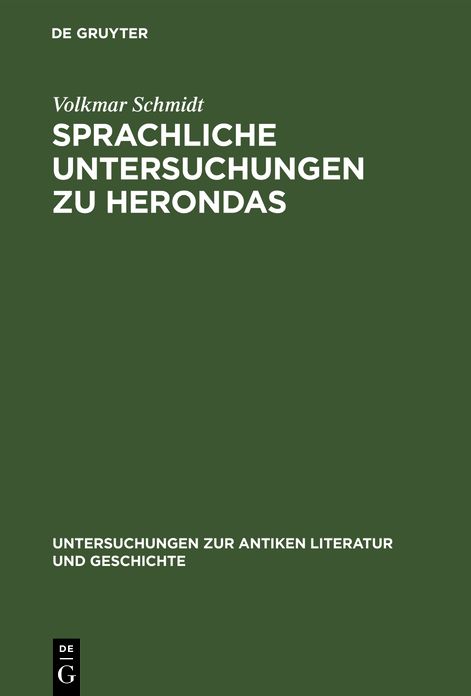 Sprachliche Untersuchungen Zu Herondas,Mit Einem Kritisch-Exegetischen Anhang