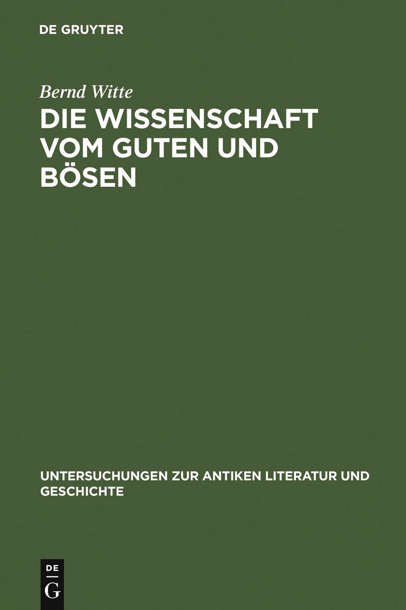 Die Wissenschaft vom Guten und Bosen: Interpretationen zu Platons 'Charmides'