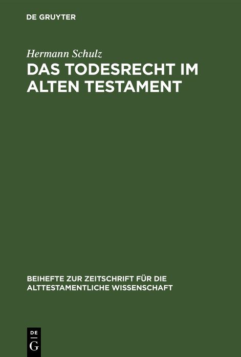 Das Todesrecht Im Alten Testament,Studien Zur Rechtsreform Der Mot-Jumat-Satze