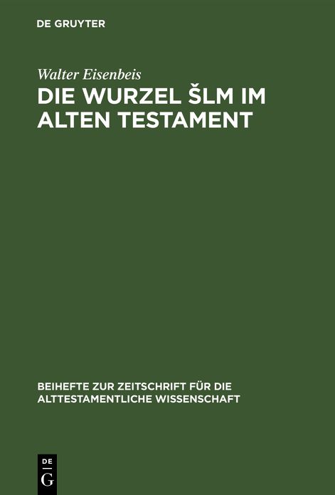 Die Wurzel Sh-L-M Im Alten Testament