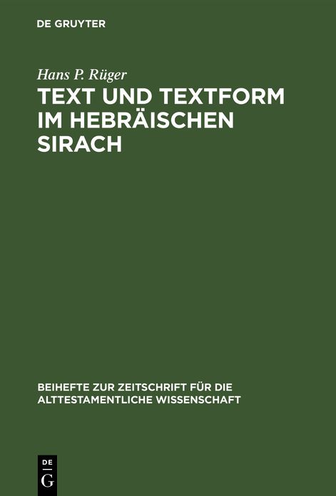 Text Und Textform Im Hebraischen Sirach,Untersuchungen Zur Textgeschichte Und Textkritik Der Hebraischen Sirachfragmente Aus Der Kairoer Geniza