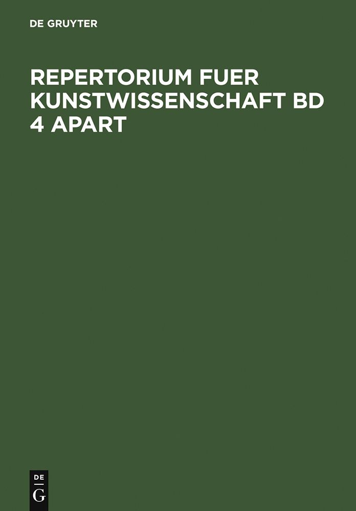 Repertorium fur Kunstwissenschaft. Band 4