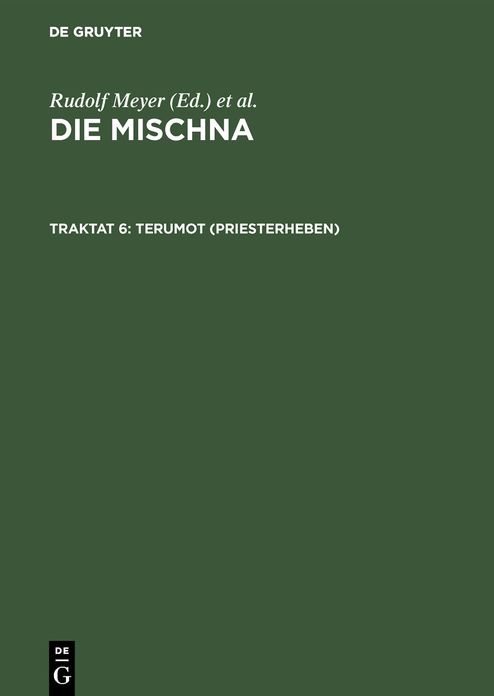 Seder 1,Zeraim,Text,Ubersetzung Und Ausfuhrliche Erklarung. Mit Eingehenden Geschichtlichen Und Sprachlichen Einleitungen Und Textkritischen Anhangen,Traktat 6,Terumot (Priesterheben)