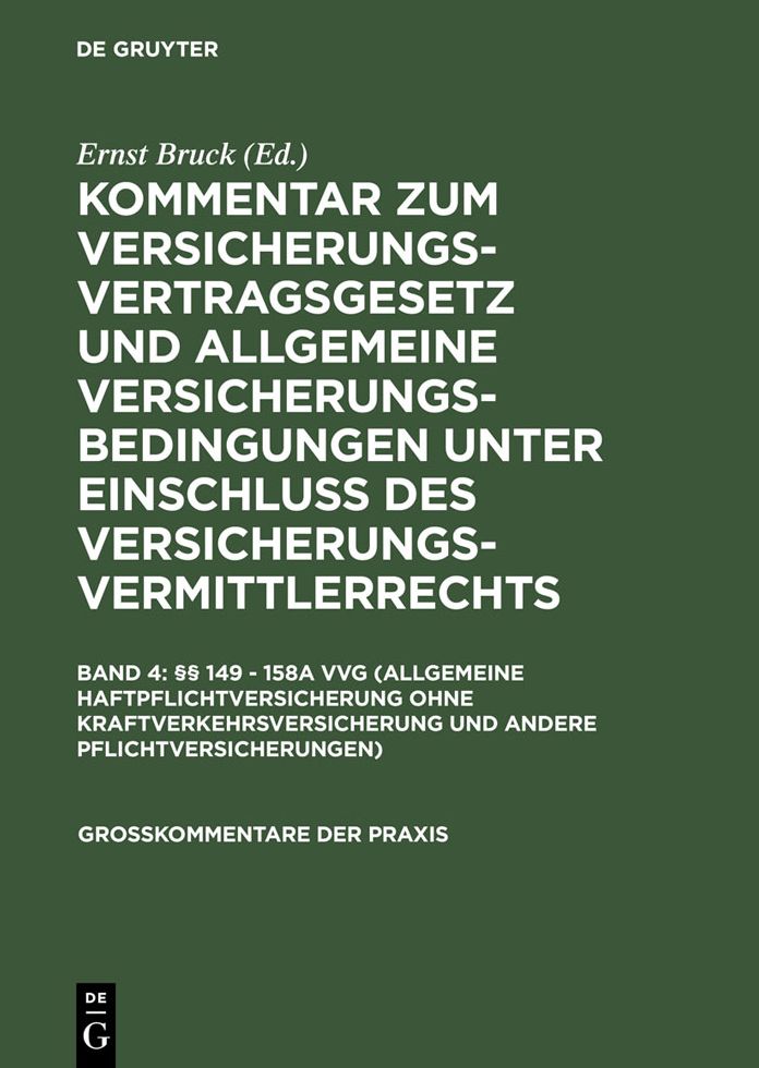 §§ 149 - 158a VVG (Allgemeine Haftpflichtversicherung ohne Kraftverkehrsversicherung und andere Pflichtversicherungen)