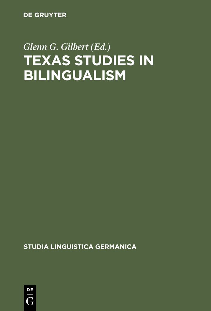 Texas Studies in Bilingualism: Spanish, French, German, Czech, Polish, Sorbian and Norwegian in the Southwest. With a Concluding Chapter on Code-Switching and Modes of Speaking in American Swedish