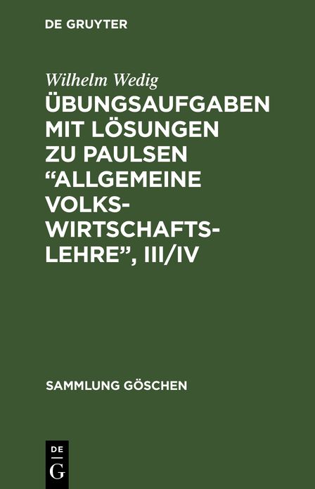 Übungsaufgaben mit Lösungen zu Paulsen/Schilcher, Allgemeine Volkswirtschaftslehre III/IV