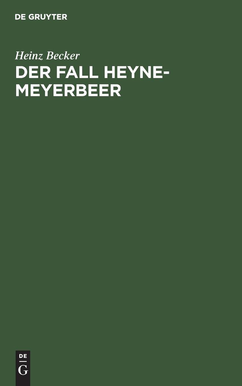 Der Fall Heyne-Meyerbeer,Neue Dokumente Revidieren Ein Geschichtsurteil