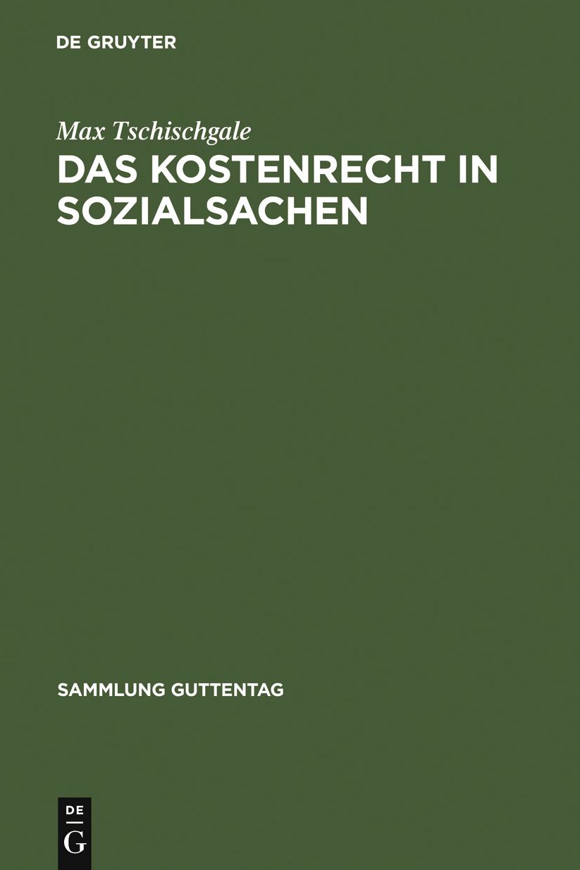 Das Kostenrecht in Sozialsachen: systematische Darstellung und Anleitung fur die Praxis