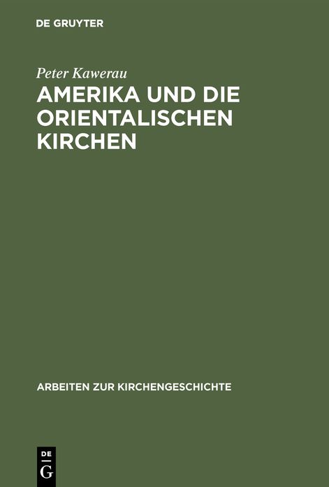 Amerika und die Orientalischen Kirchen: Ursprung und Anfang der amerikanischen Mission unter den Nationalkirchen Westasiens