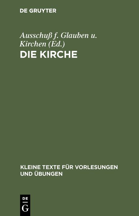 Die Kirche: Bericht der theologischen Kommission für Glauben und Kirchenverfassung