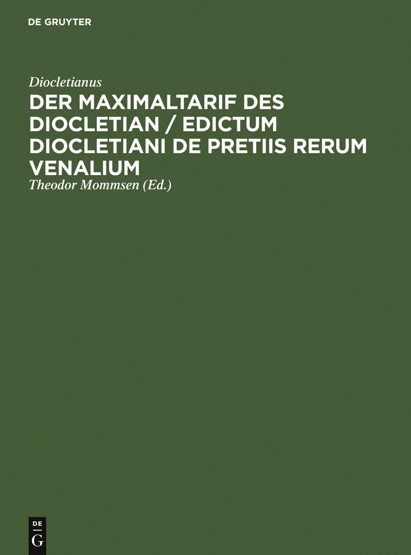 Der Maximaltarif des Diocletian / Edictum Diocletiani de pretiis rerum venalium