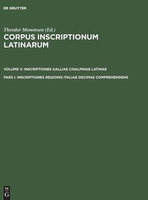 Inscriptiones regionis Italiae decimae comprehendens