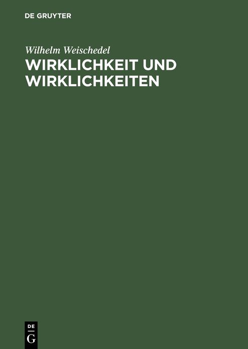 Wirklichkeit und Wirklichkeiten: Aufsatze und Vortrage