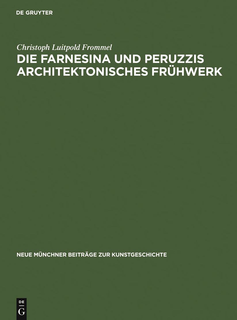 Die Farnesina und Peruzzis architektonisches Fruhwerk