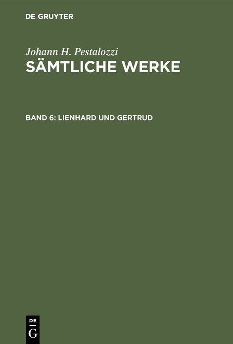 Lienhard und Gertrud: 3. und 4. Teil. Entwürfe zum verlorenen 5. Teil