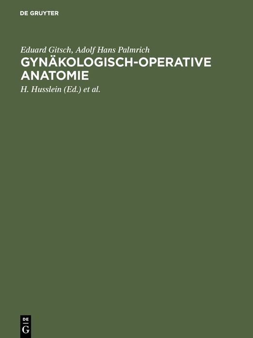 Gynäkologisch-operative Anatomie: Einfache und erweiterte Hysterektomie; ein Atlas