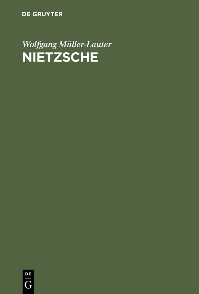 Nietzsche: Seine Philosophie der Gegensatze und die Gegensatze seiner Philosophie
