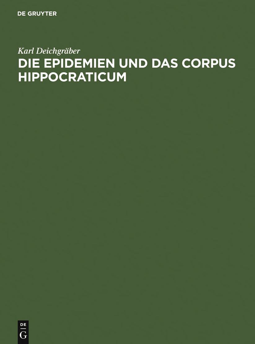 Die Epidemien und das Corpus Hippocraticum: Voruntersuchungen zu einer Geschichte der koischen Arzteschule