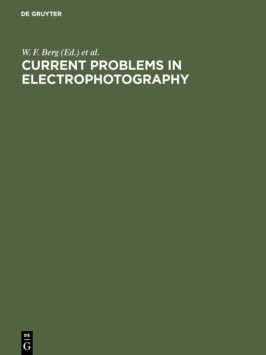 Current Problems in Electrophotography: Proceedings of the European Colloguium, 3rd, August 1-6, 1971