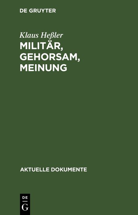 Militar, Gehorsam, Meinung: (Dokumente zur Diskussion in der Bundeswehr)