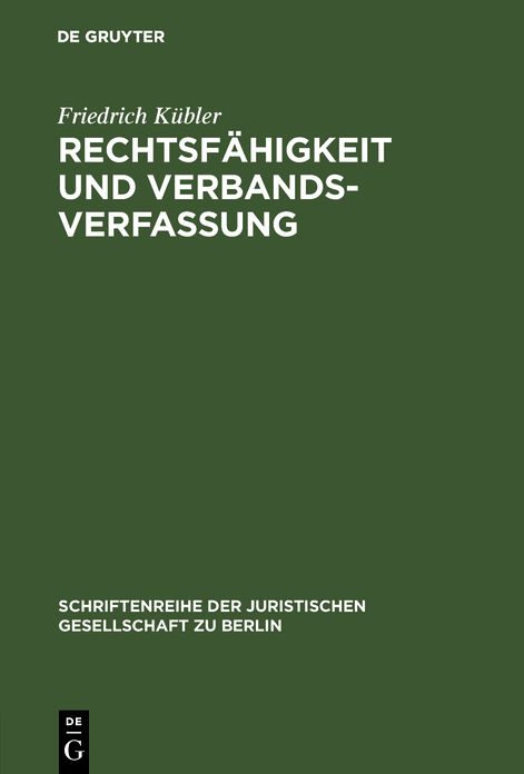 Rechtsfähigkeit und Verbandsverfassung: Überlegungen zur Problematik der als nichtrechtsfähige Vereine organisierten Gewerkschaften