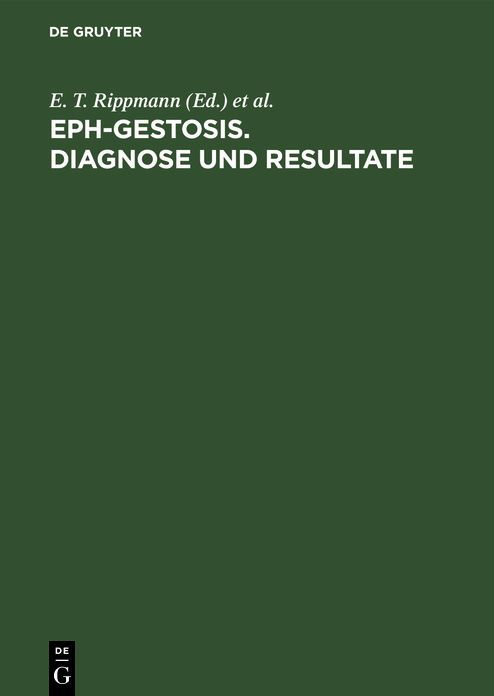 EPH-Gestosis: Proceedings of the Organisation Gestose, 3rd Meeting, Paris, October 23-25, 1970 and 4th Meeting, Florence, October 8-10, 1971