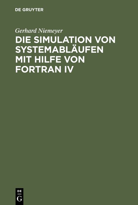 Die Simulation von Systemablaufen mit Hilfe von FORTRAN IV: GPSS auf FORTRAN-Basis